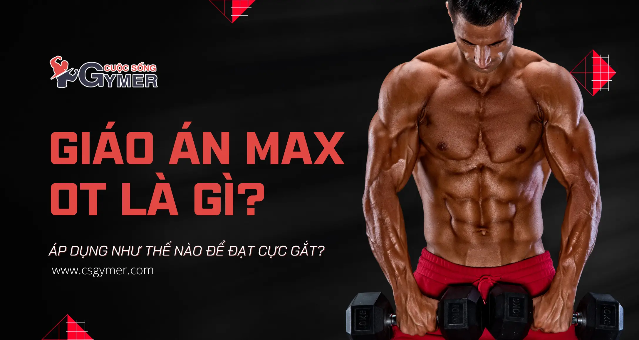 Giáo Án Max OT Là Gì? Áp Dụng Thế Nào Để Đạt Cực Gắt? [UPDATE 2024]