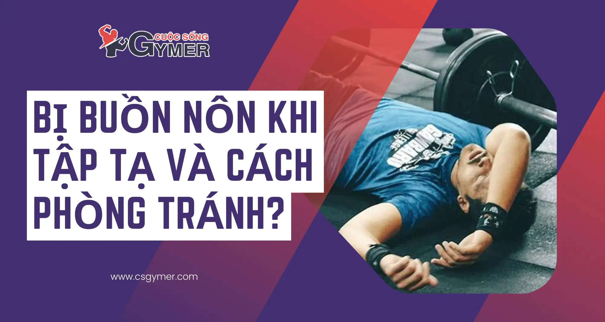 Bị Buồn Nôn Khi Tập Gym Và Cách Phòng Tránh [UPDATE 2024]