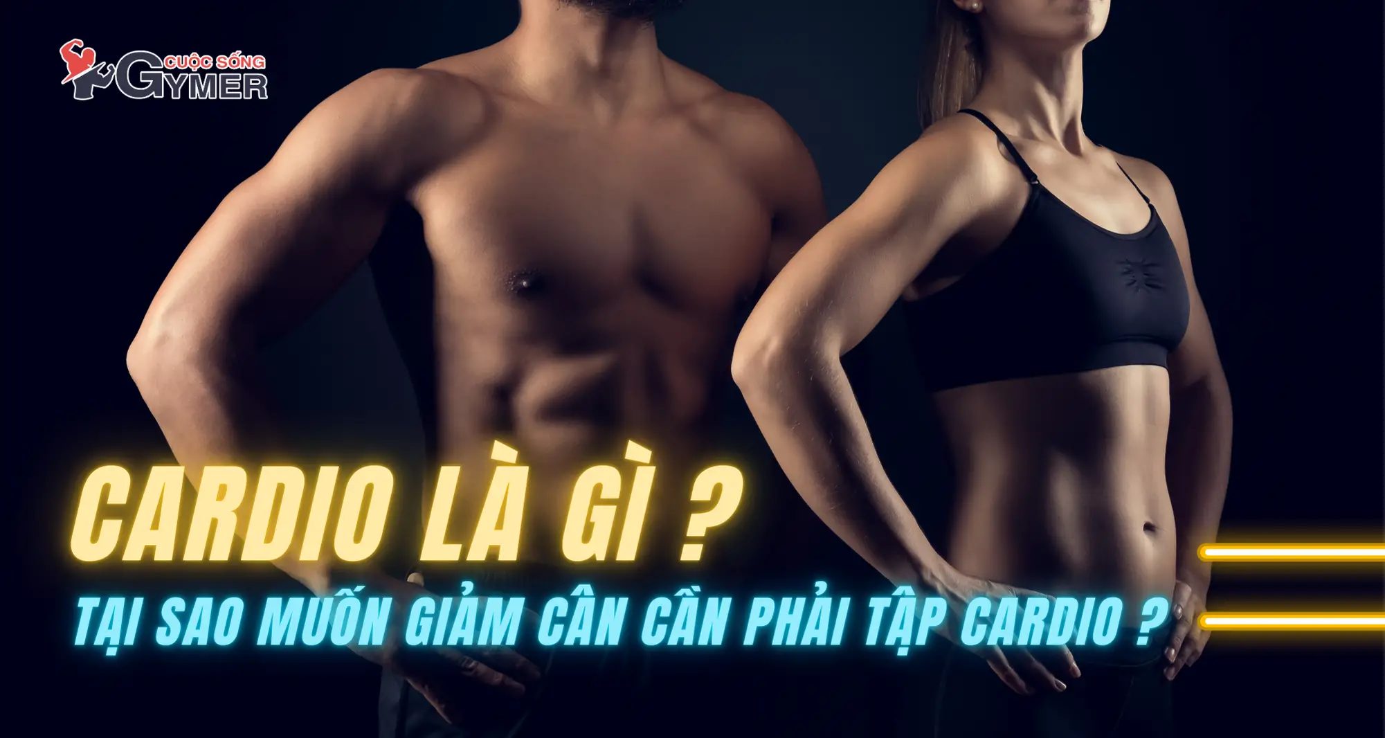 Cardio Là Gì? Vì Sao Muốn Giảm Cân Cần Phải Cardio? [UPDATE 2024]